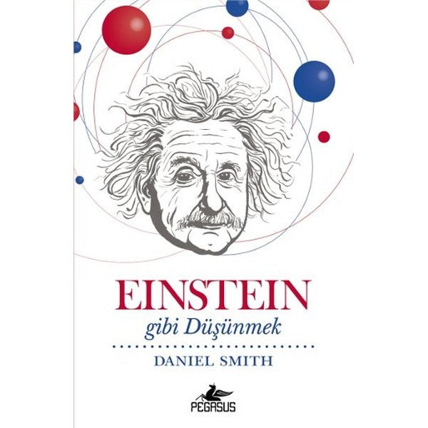 Einstein Gibi Düşünmek | Pegasus (İnce Kapak)