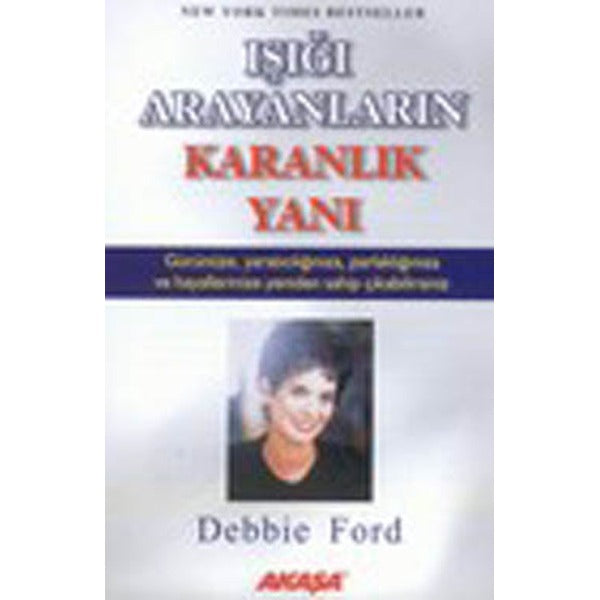 Işığı Arayanların Karanlık Yanı | Akaşa Yayın
