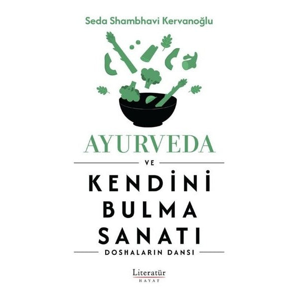 Ayurveda ve Kendini Bulma Sanat ı -Doshaların Dansı | Literatür Hayat