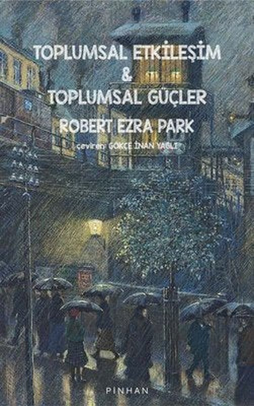 Toplumsal Etkileşim ve Toplumsal Güçler | Pinhan Yayıncılık