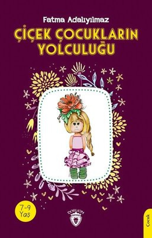 Çiçek Çocukların Yolculuğu | Dorlion Yayınevi