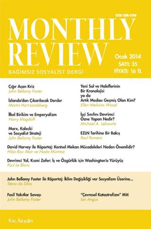 Monthly Review Bağımsız Sosyalist Dergi Sayı: 35 / Ocak 2014 | Monthly Review Dergisi (Ciltsiz)