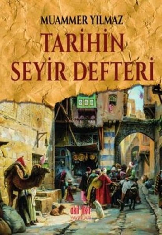 Tarihin Seyir Defteri | Akıl Fikir Yayınları (İnce Kapak)