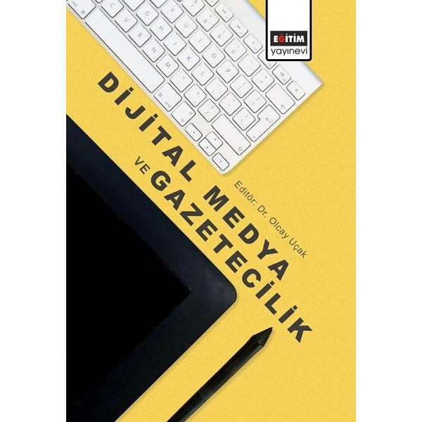 Dijital Medya ve Gazetecilik | Eğitim Yayınevi (İnce Kapak)