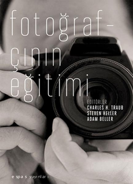 Fotorafçının Eğitimi | Espas Sanat Kuram Yayınları (İnce Kapak)  - Resim 1