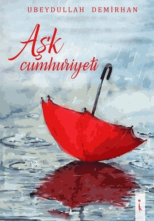 Aşk Cumhuriyeti | İkinci Adam Yayınları