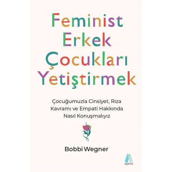 Feminist Erkek Çocukları Yetiştirmek | Aganta Kitap (İnce Kapak)