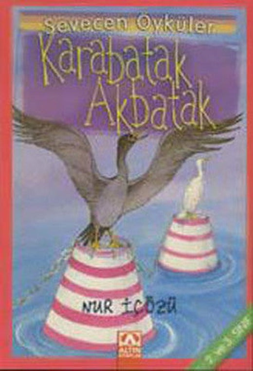 Karabatak-Akbatak - Sevecen Öyküler | Altın Kitaplar