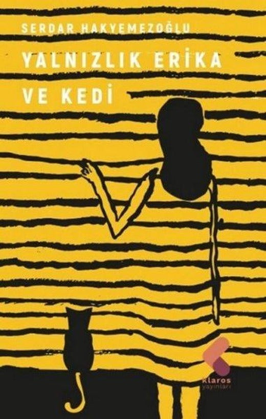 Yalnızlık Erica ve Kedi | Klaros Yayınları (İnce Kapak)