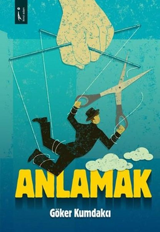 Anlamak | İkinci Adam Yayınları (İnce Kapak)