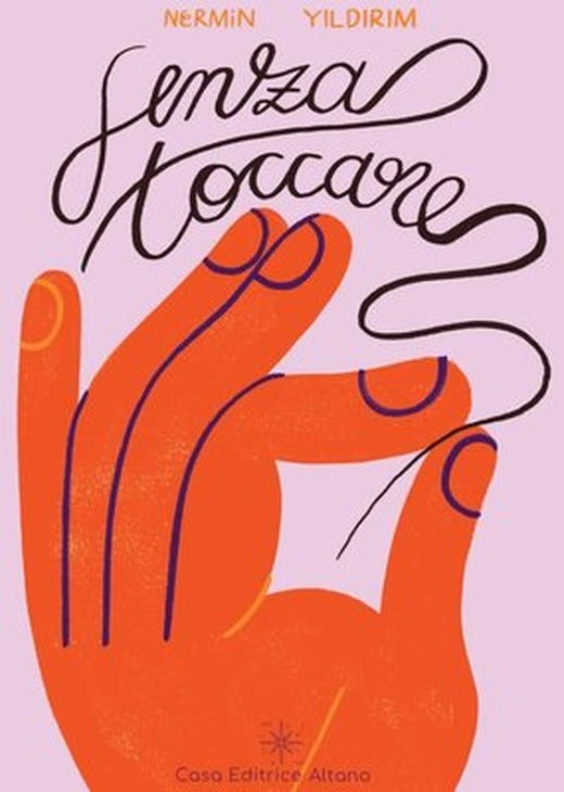 Senza Toccare - Dokunmadan | Casa Editrice Altano