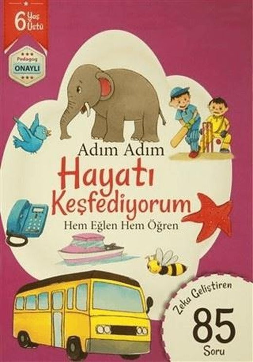 Adım Adım Hayatı Keşfediyorum 6 Yaş - Zeka Geliştiren 85 Soru | Revzen Kitap (Ciltsiz)