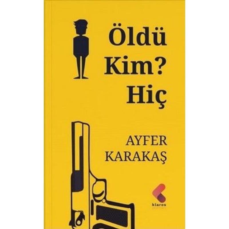 Öldü Kim? Hiç | Klaros Yayınları
