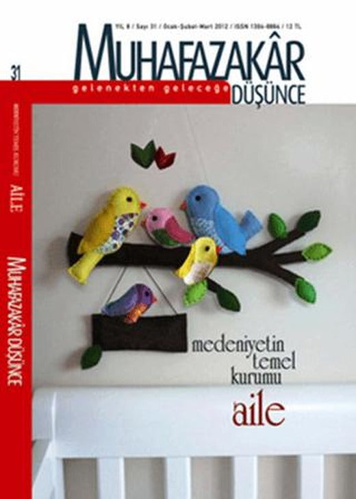 Muhafazakar Düşünce Dergisi Sayı: 31 Yıl: 8 Ocak-Şubat-Mart 2012 | Kadim Yayınları (Ciltsiz)