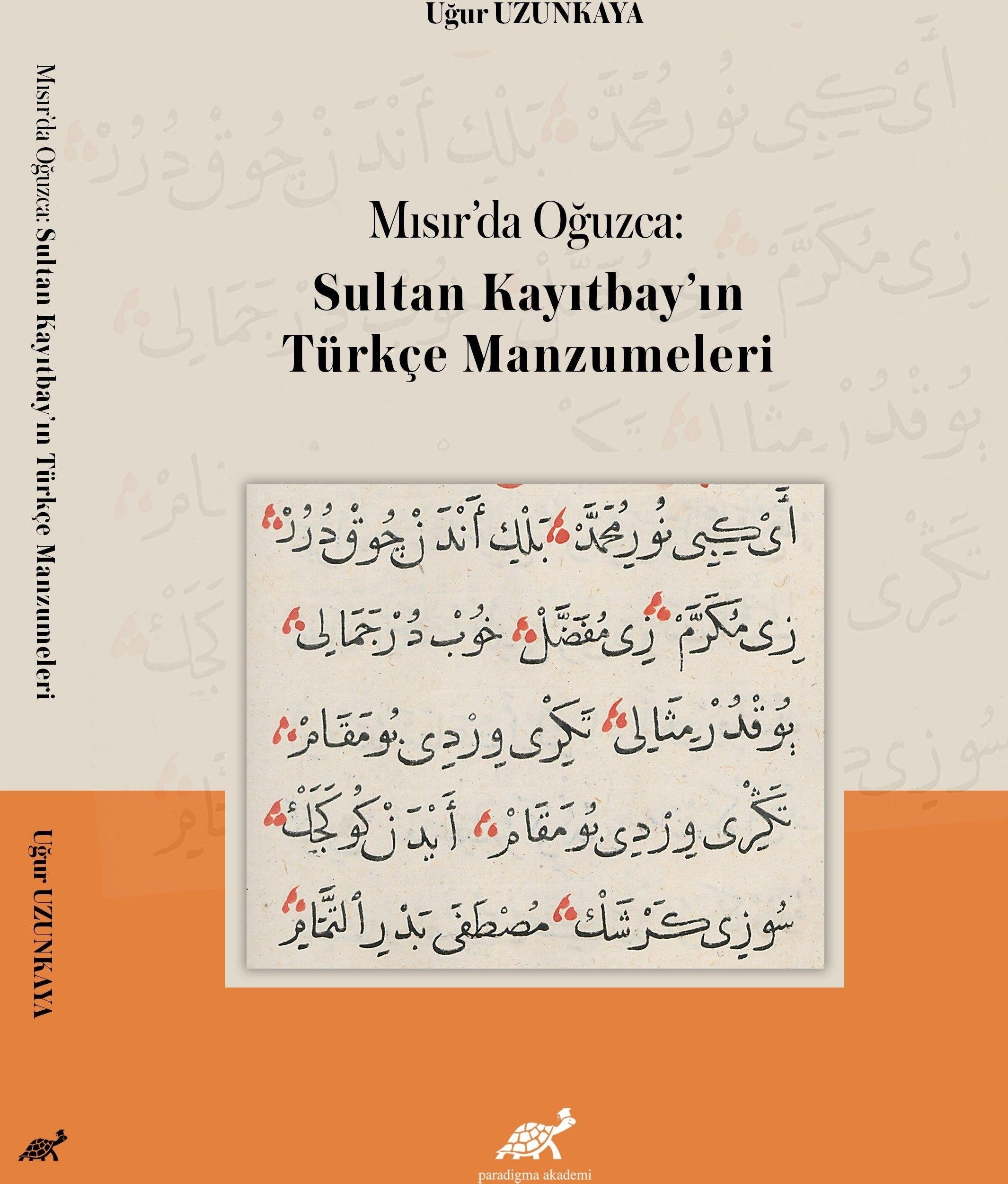 Mısır’da Oğuzca: Sultan Kayıtbay’ın Türkçe Manzumeleri | Paradigma Akademi Yayınları (Ciltsiz)