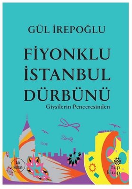 Fiyonklu İstanbul Dürbünü-Giysilerin Penceresinden | Hep Kitap