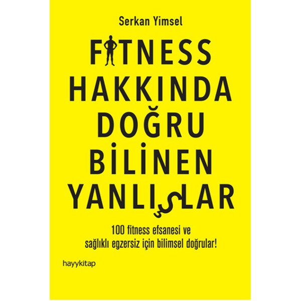 Fitness Hakkında Doğru Bilinen Yanlışlar | Hayykitap (İnce Kapak)