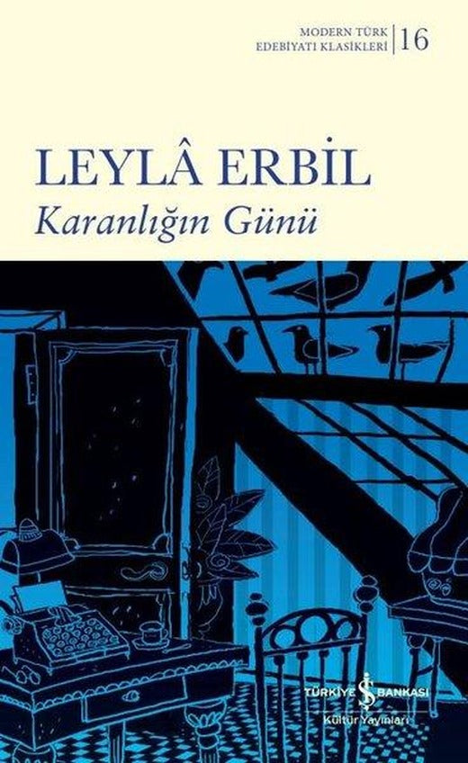 Karanlığın Günü - Modern Türk Edebiyatı Klasikleri | İş Bankası Kültür Yayınları (Ciltli)
