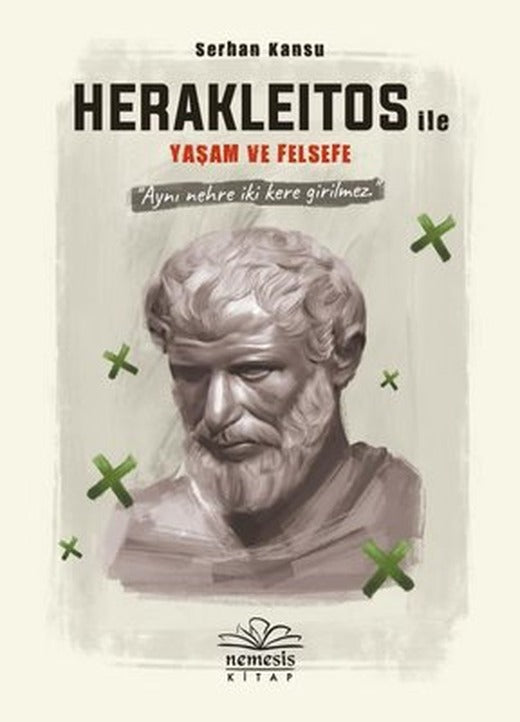 Herakleitos ile Yaşam ve Felsefe | Nemesis Kitap