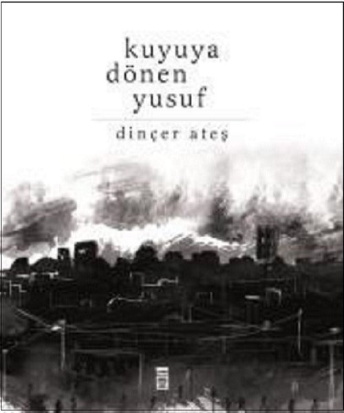 Kuyuya Dönen Yusuf | Timaş Yayınları