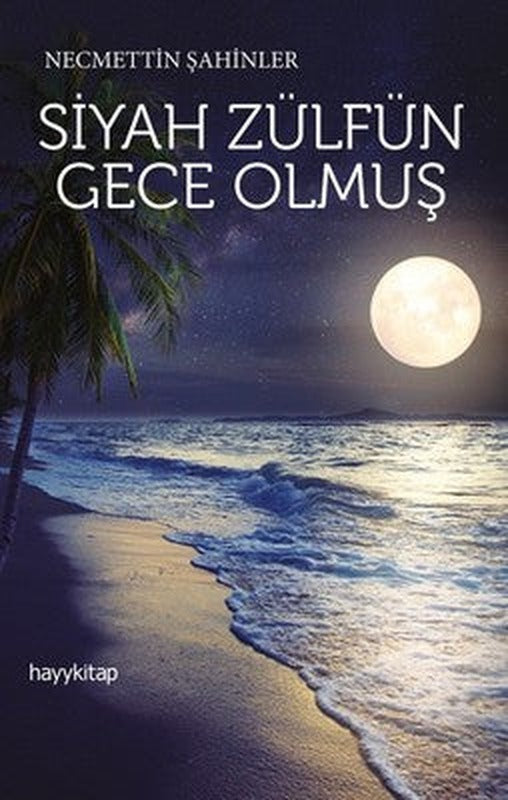 Siyah Zülfün Gece Olmuş | Hayy Kitap