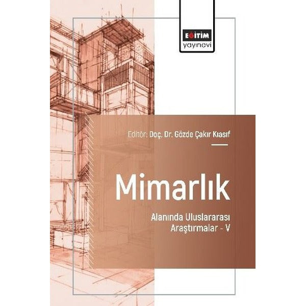 Mimarlık Alanında Uluslararası Araştırmalar 5 | Eğitim Yayınevi (İnce Kapak)