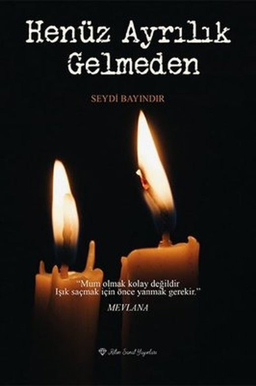 Henüz Ayrılık Gelmeden | Ritim Sanat Yayınları