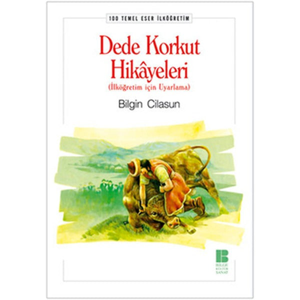 Dede Korkut Hikayeleri-100 T.E. İlköğretim | Bilge Kültür Sanat