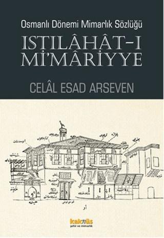 Osmanlı Dönemi Mimarlık Sözlüğü - Istılahat-ı Mi'mariyye