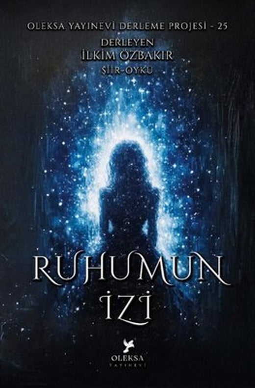 Ruhumun İzi - Oleksa Yayınevi Derleme Projesi 25 | Oleksa Yayınevi (İnce Kapak)