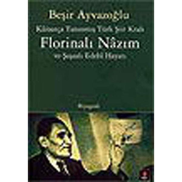 Kainatça Tanınmış Türk Şiir Kralı Florinalı Nazım ve Şaşaalı Edebi Hayatı