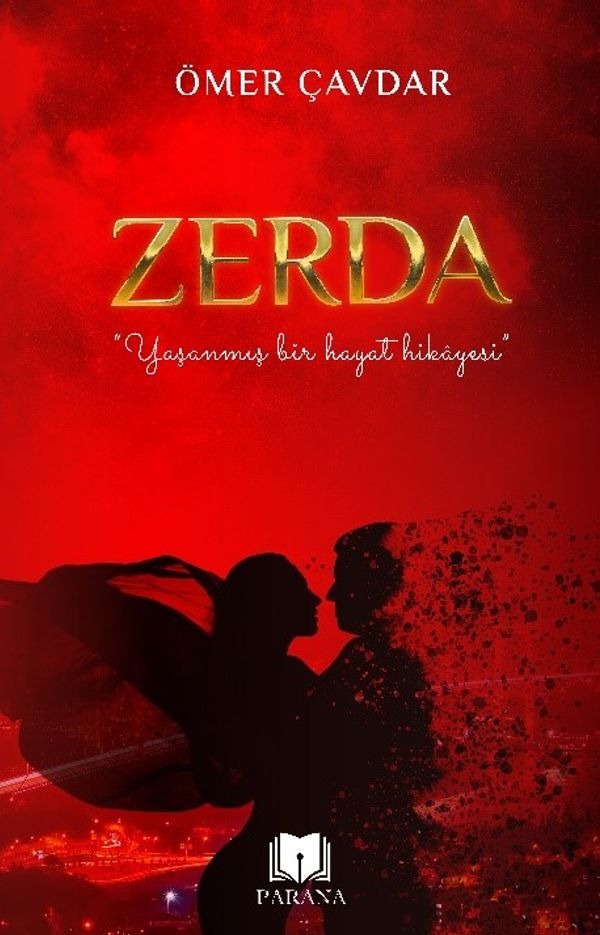 Zerda - Yaşanmış Bir Hayat Hikayesi | Parana
