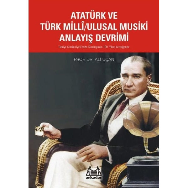 Atatürk ve Türk Milli/Ulusal Musiki Anlayış Devrimi