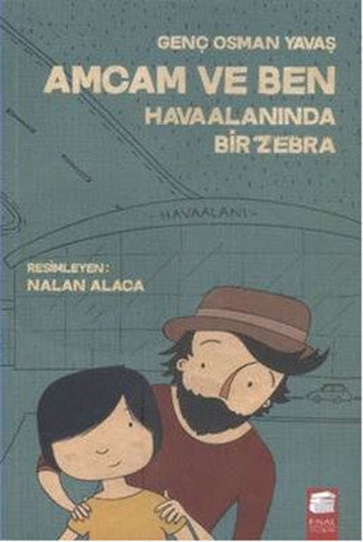 Amcam ve Ben Havaalanında Bir Zebra | Final Kültür Sanat Yayınları