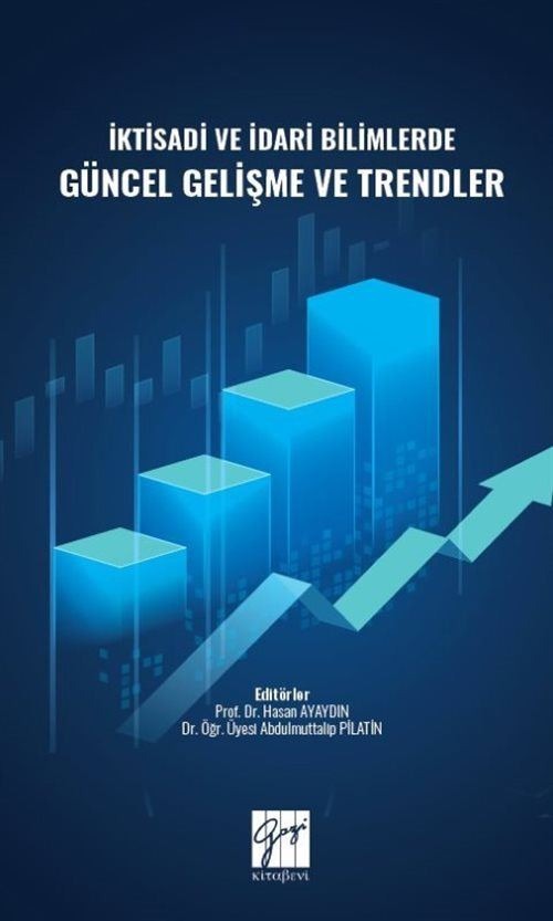 İktisadi ve İdari Bilimlerde Güncel Gelişme ve Trendler