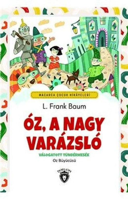Oz, A Nagy Varazslo - Macarca Çocuk Hikayeleri