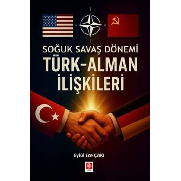 Soğuk Savaş Dönemi Türk - Alman İlişkileri | Ekin Basım Yayın (İnce Kapak)