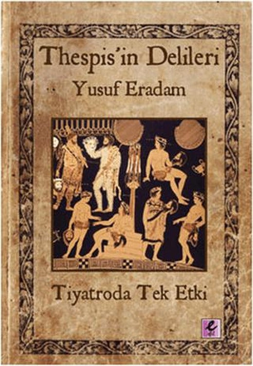 Thespis’in Delileri | Efil Yayınevi (Ciltsiz)