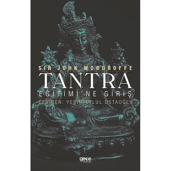 Tantra Eğitimi'ne Giriş | Gece Kitaplığı (İnce Kapak)