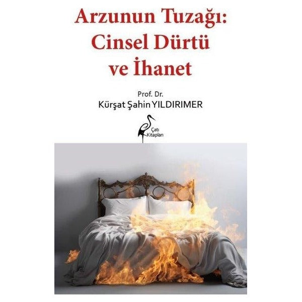 Arzunun Tuzağı: Cinsel Dürtü ve İhanet | Armoni (İnce Kapak )