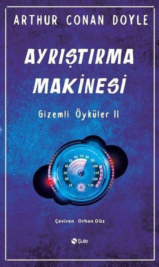 Ayrıştırma Makinesi - Gizemli Öyküler 2 | Şule Yayınları (İnce Kapak)