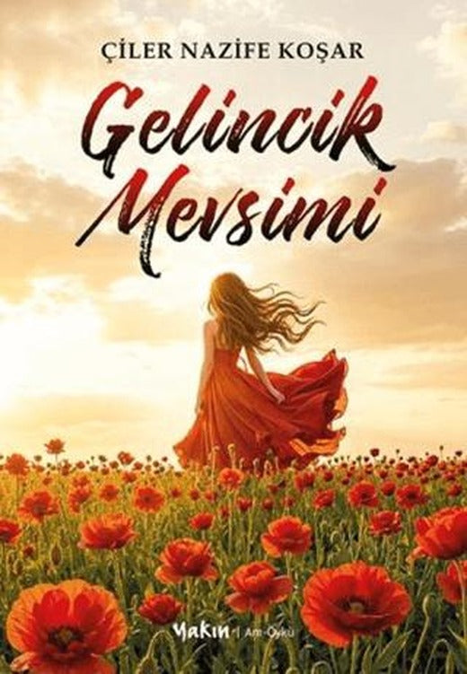 Gelincik Mevsimi | Yakın Kitabevi (Ciltsiz)