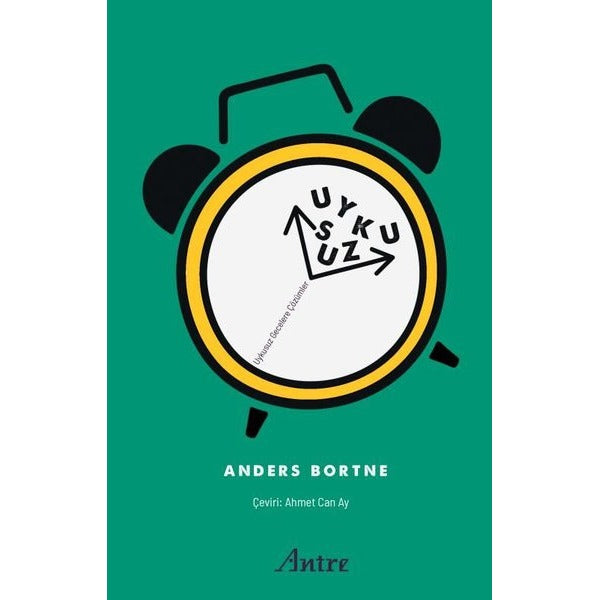 Uykusuz - Uykusuz Gecelere Çözümler | Antre Kitap (İnce Kapak)