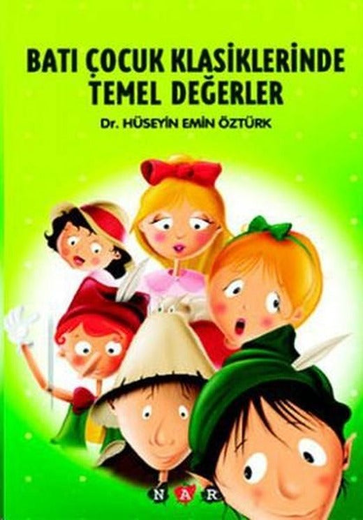 Batı Çocuk Klasiklerinde Temel Değerler | Nar Yayınları (İnce Kapak)