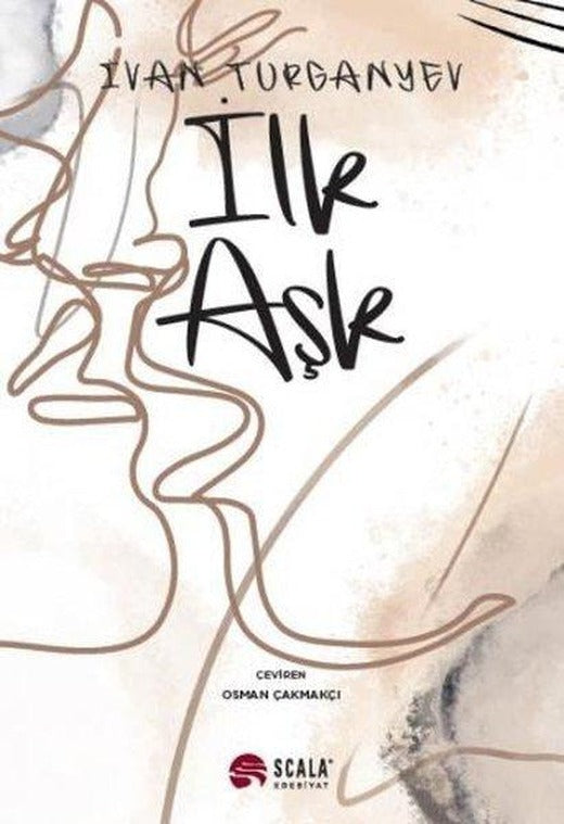İlk Aşk | Scala Yayıncılık (İnce Kapak)