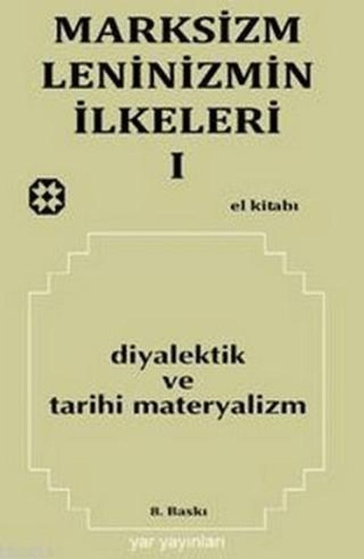 Marksizm, Leninizmin İlkeleri Cilt: 1 Diyalektik ve Tarihi Materyalizm | Yar Yayınları (Ciltsiz)