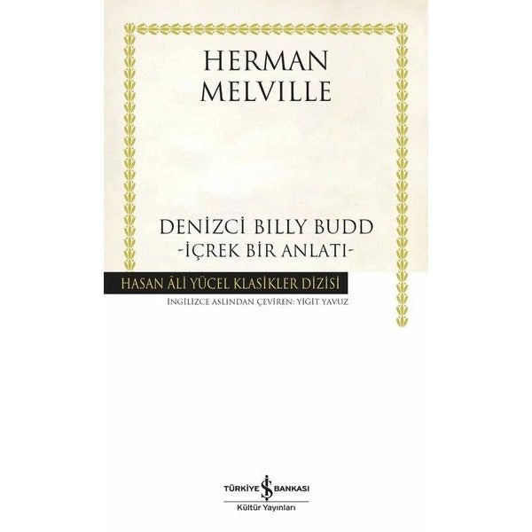 Denizci Billy Budd - İçrek Bir Anlatı | İş Bankası Kültür Yayınları (Ciltli)