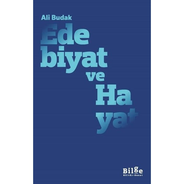 Edebiyat ve Hayat | Bilge Kültür Sanat (İnce Kapak)