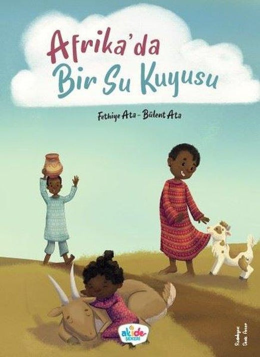 Afrika'da Bir Su Kuyusu | Akide Şekeri Yayınları (İnce Kapak)