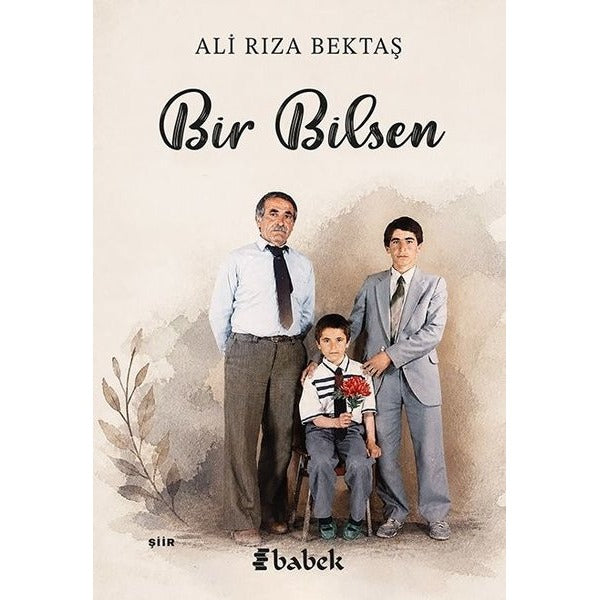 Bir Bilsen | Babek Yayınları (İnce Kapak)